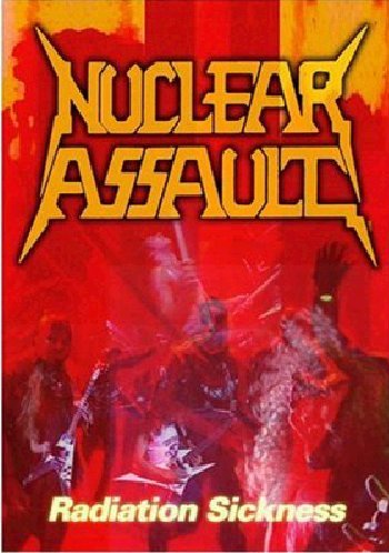 NUCLEAR ASSAULT - RADIATION SICKNESS: LIVE AT THE HAMMERSMITH ODEON 1987 [IMPORT] For Discount