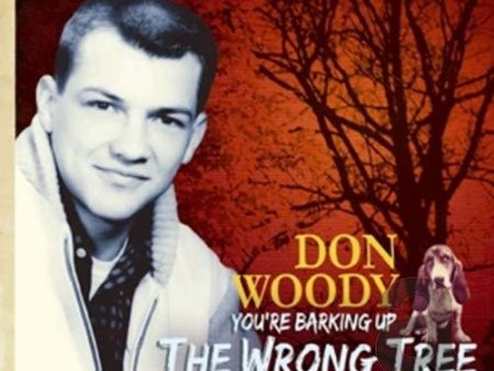 WOODY, DON - YOU RE BARKING UP THE WRONG TREE (CD) Sale