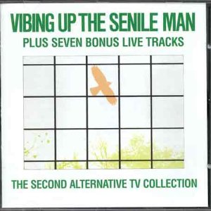 ALTERNATIVE TV - VIBING UP THE SENILE MAN (CD) For Cheap